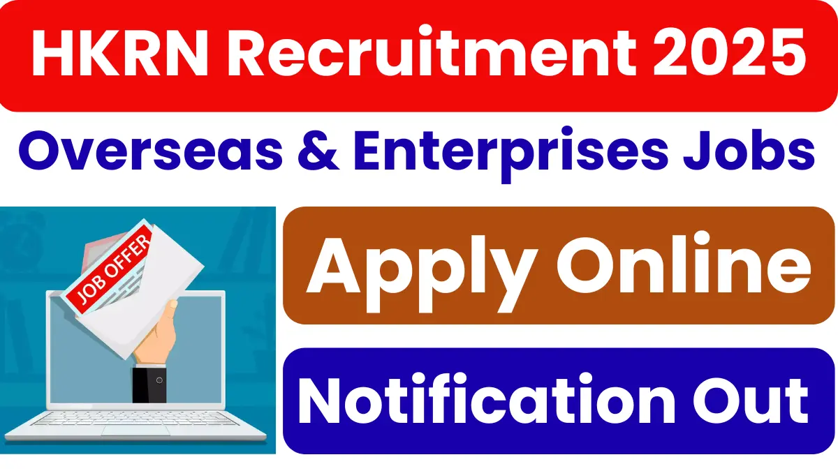 HKRN Recruitment 2025: Apply Online for 7600+ Posts