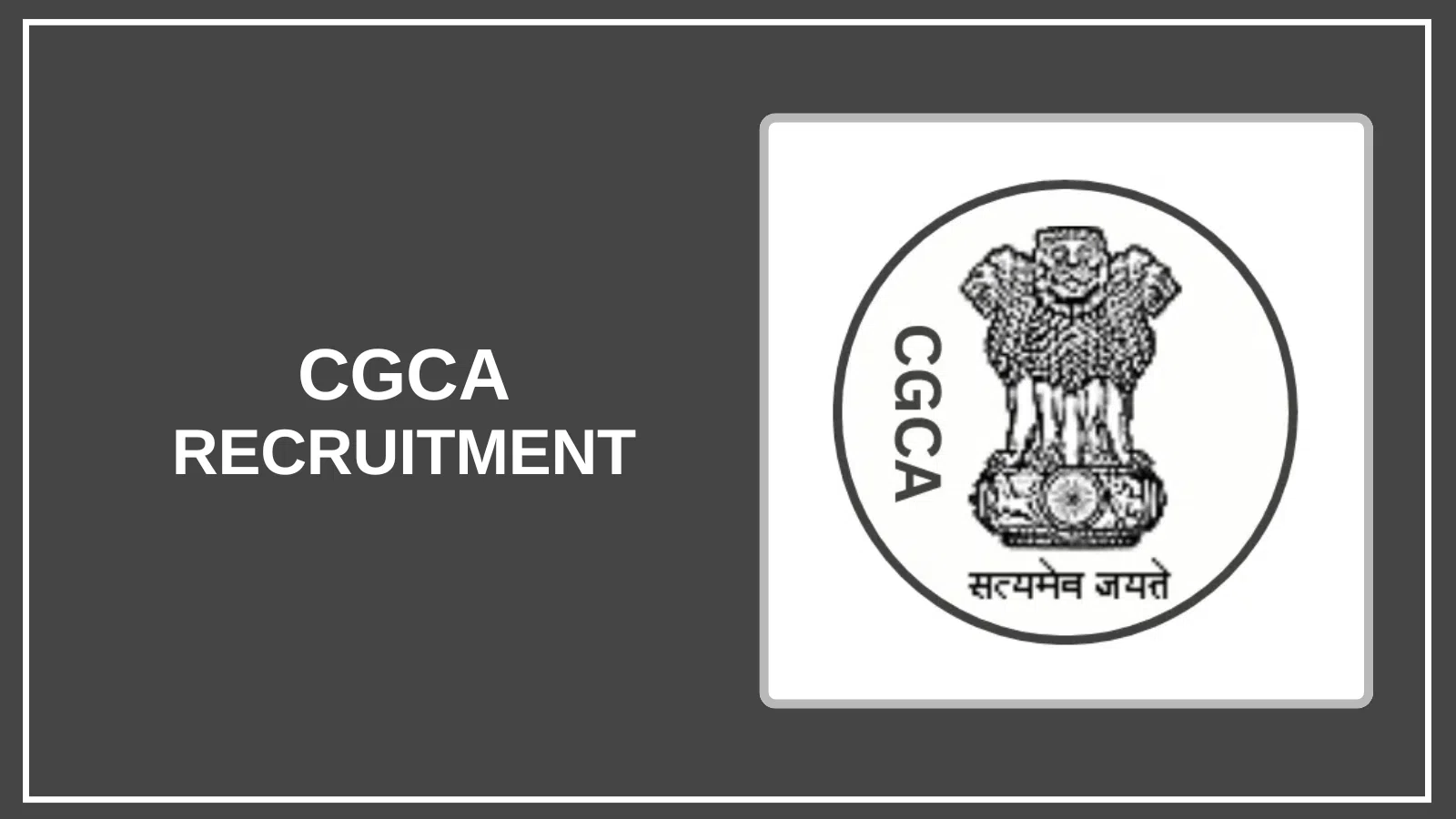 CGCA Recruitment 2026 – Apply for Vacancies