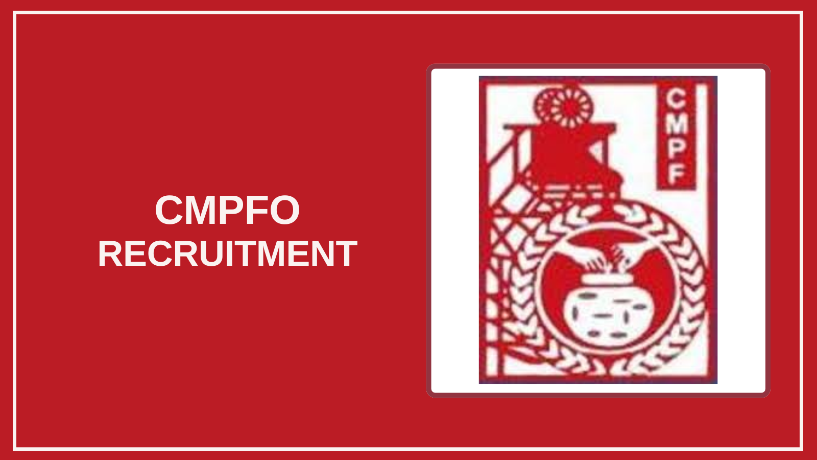 CMPFO Recruitment 2026 – Apply for Vacancies