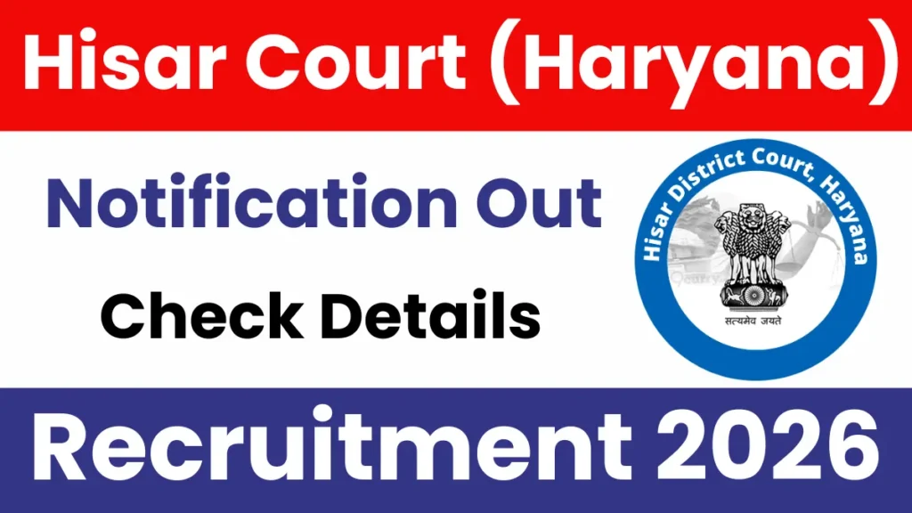 Hisar Court Recruitment 2026: Apply for Clerk & Stenographer Posts