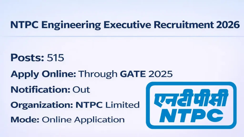 NTPC Engineering Executive Trainees Recruitment 2026: Notification Out for 515 Posts, Apply Online