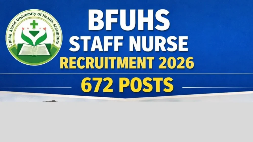 BFUHS Staff Nurse Recruitment 2026: Apply Online for 672 Posts