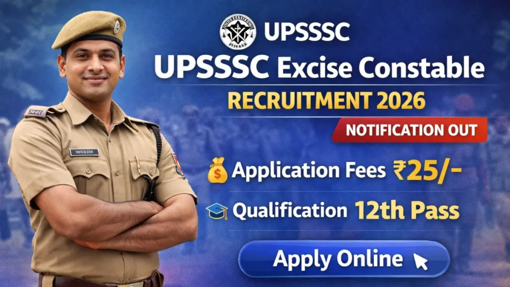 UPSSSC Excise Constable Recruitment 2026: Notification Out for 722 Posts, Apply Online