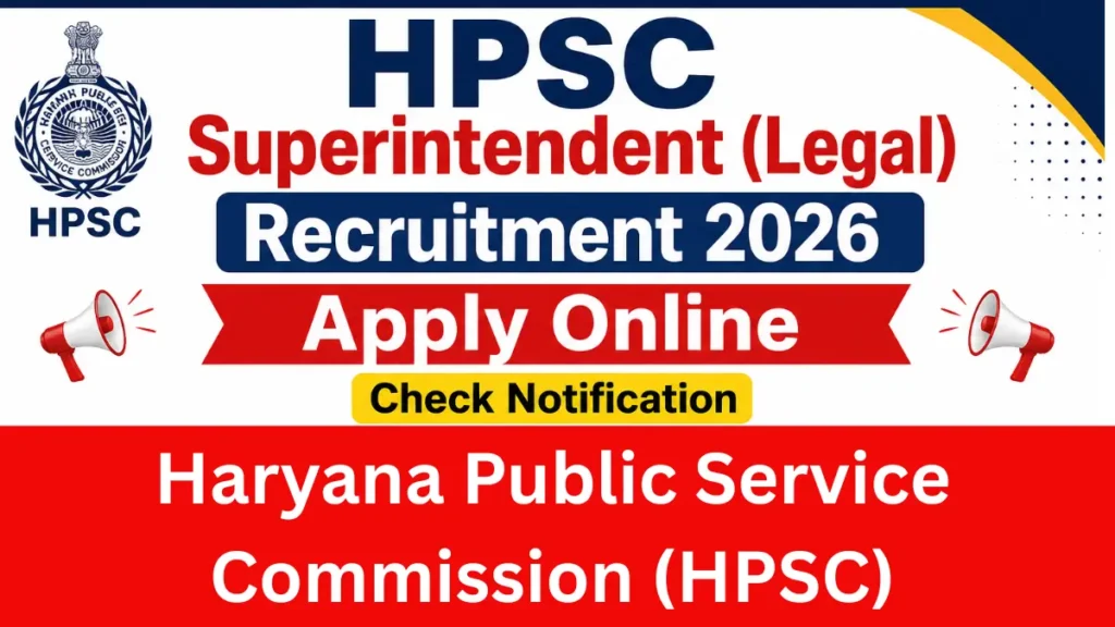 Haryana HPSC Superintendent (Legal) Recruitment 2026: Reopen Application Form, Check Notice