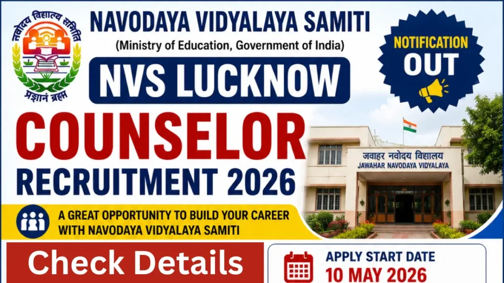 NVS Lucknow Counselor Recruitment 2026: Notification Out, Apply Online