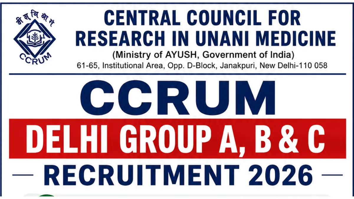 CCRUM Delhi Group A, B & C Recruitment 2026: Notification Out for Various Posts, Check Details